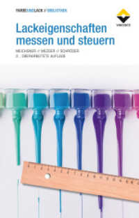 Lackeigenschaften messen und steuern (Farbe und Lack Bibliothek) （2., überarb. Aufl. 2016. 252 S. m. zahlr SW-Abb., Grafiken u. Tab）