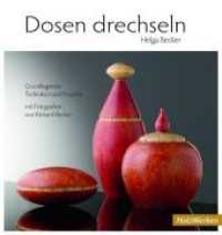 Dosen drechseln : Grundlegende Techniken ound Projekte (HolzWerken) （2009. 196 S. 615 farbige Fotos. 26 cm）