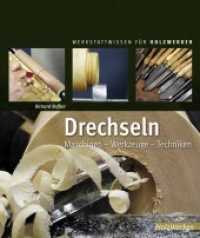 Drechseln : Maschinen - Werkzeuge - Techniken (HolzWerken) （1., Auflage. 2013. 256 S. 996 Farbfotos Zeichnungen und Tabellen. 23.1）