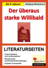 Willi Fährmann 'Der überaus starke Willibald', Literaturseiten : Begleitmaterial mit Arbeitsblättern zur Lektüre (Literaturseiten) （2011. 64 S. zahlreiche schwarz-w. Illustr. 29.7 cm）