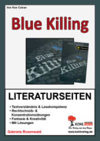 Blue Killing - Literaturseiten : Textverständnis & Lesekompetenz. Rechschreib- & Konzentrationsübungen. Fantasie & Kreativität. Mit Lösungen. 71 Kopiervorlagen (Literaturseiten) （2011. 76 S. zahlr. schwarz-w. Illustr. 29.7 cm）