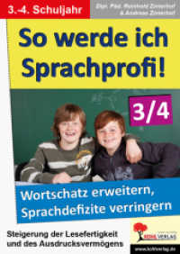 So werde ich Sprachprofi!, 3.-4. Schuljahr : Den Wortschatz erweitern & Sprachdefizite verringern. Kopiervorlagen, mit Lösungen （2. Aufl. 2011. 40 S. 29.7 cm）