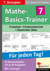 Mathe-Basics-Trainer, Für jeden Tag!. 7. Schuljahr : Für jeden Tag! 52 Wochenblätter mit je 20 Aufgaben. Mit Lösungen （4. Aufl. 2011. 56 S. 29.7 cm）