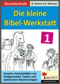 Die kleine Bibel-Werkstatt. 1 1./2. Schuljahr : 36 Kopiervorlagen （2. Aufl. 2006. 40 S. zahlr. schwarz-w. Illustr. 29.7 cm）