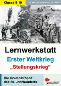 Lernwerkstatt Erster Weltkrieg - "Stellungskrieg" : Informationen, Aufgaben, Hintergründe, Sinnerfassendes Lesen, Mit Lösungen. 7.-9. Schuljahr. Kopiervorlagen (Lernwerkstatt) （7. Aufl. 2007. 52 S. zahlr. schwarz-w. Illustr. 29.7 cm）