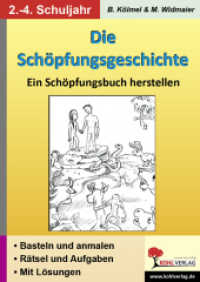 Die Schöpfungsgeschichte : Ein Schöpfungsbüchlein herstellen. Basteln und anmalen. Rätsel lösen. Mit Lösungen. Grundschule. Kopiervorlagen （4. Aufl. 2006. 32 S. zahlr. schwarz-w. Illustr. 29.7 cm）