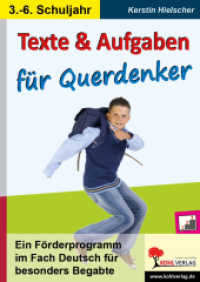 Texte und Aufgaben für Querdenker : Ein Förderprogramm im Fach Deutsch für besonders Begabte. Kopiervorlagen （4. Aufl. 2008. 48 S. zahlr. schwarz-w. Illustr. 29.7 cm）
