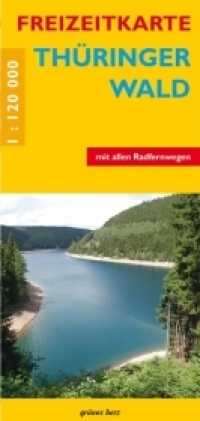 Freizeitkarte Thüringer Wald : Doppelkarte. Mit Rennsteig und Thüringenweg. Maßstab 1:120.000.. 1:120000 (Freizeitkarten) （6., überarb. Aufl. 2018   240 mm）