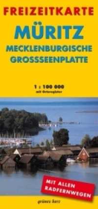 Freizeitkarte Müritz, Mecklenburgische Großseenplatte : Mit Ortsregister und allen Radfernwegen. 1 : 100.000 （5., überarb. Aufl. 2020. 8 Farbfotos. 480 x 680 mm）