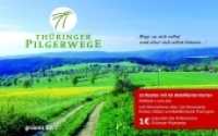 Thüringer Pilgerwege （Auflage. 2008. 144 S. m. zahlr. Farbfotos u. 60 Ktn. 12.5 x 20 cm）