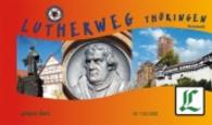 Lutherweg Thüringen : Westschlaufe. 1 : 50.000 （2016. 92 S. 60 Farbfotos. 125 x 210 mm）