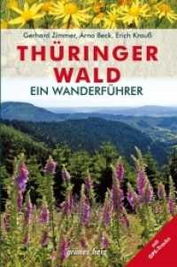 Wanderführer Thüringer Wald : Mit GPS-Tracks (Wanderführer) （4. Aufl. 2020. 144 S. 51 Farbfotos. 19.5 cm）