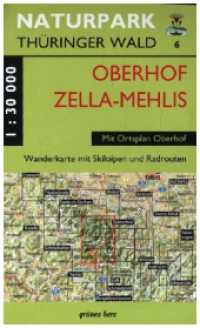 Wanderkarte Oberhof/Zella-Mehlis : Mit Ortsplan Oberhof und Plan Rennsteiggarten. Mit Luisenthal, Frankenhain, Oberschönau und Goldlauter. Mit Skiloipen und Radrouten. Maßstab 1:30.000.. 1:30000 (Naturpark Thüringer Wald 6) （13., überarb. Aufl. 2023. 680 x 480 mm）