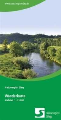 Wanderkarte Naturregion Sieg : 1 : 25.000 （3., &uuml;berarb. Aufl. 2014. 218 mm）
