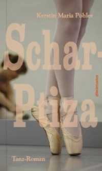 Schar-Ptiza : Tanz-Roman （2018. 363 S. 21 cm）