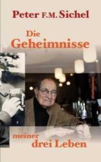 Die Geheimnisse meiner drei Leben : Flüchtling, Geheimagent und Weinhändler （2019. 470 S. Fotographien aus dem Leben von Peter Sichel und seiner Fa）