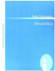 Neurotica (Sammlung Zenodot) （2008. 112 S. 220 mm）