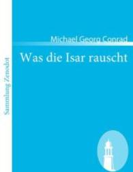 Was die Isar rauscht (Sammlung Zenodot) （2008. 412 S. 220 mm）