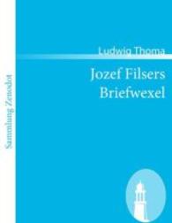 Jozef Filsers Briefwexel : Zweites Buch (Sammlung Zenodot) （2008. 100 S. 220 mm）