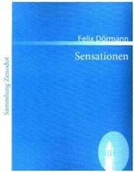 Sensationen (Sammlung Zenodot) （2008. 84 S. 220 mm）