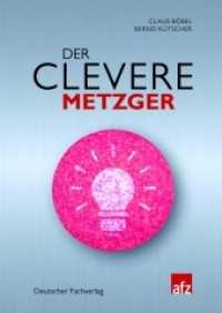 Der clevere Metzger : Mit zahlreichen Checklisten （2012. 206 S. mit zahlreichen Abbildungen und Checklisten. 246 mm）
