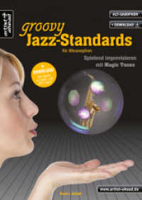 Ein halbes Dutzend Groovy Jazz-Standards, für Alt-Saxophon, m. Audio-CD : Spielend Improvisieren mit Magic Tones (inkl. Download). Lehrbuch. Spielbuch. Playalongs. Saxophonnoten （2. Aufl. 2017. 36 S. m. Noten. 297 mm）