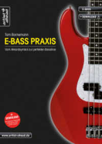E-Bass Praxis - Vom Akkordsymbol zur perfekten Basslinie, m. Audio-CD （5., überarb. Aufl. 2019. 160 S. 297 mm）