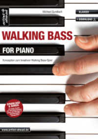 Walking Bass for Piano : Konzeption zum kreativen Walking Bass-Spiel (inkl. Download) （4., überarb. Aufl. 2020. 144 S. Noten. 297 mm）