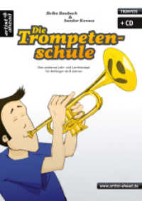 Die Trompetenschule, m. Audio-CD : Das moderne Lehr- und Lernkonzept für Anfänger ab 8 Jahren (inkl. Audio-CD). Lehrbuch für Trompete. Einfach Trompete lernen. Trompetennoten. Musiknoten. Blasinstrumente. Mit Playalong-CD （2011. 152 S. m. Noten. 297 mm）