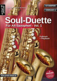 Soul-Duette, für Alt-Saxophon Vol.1 : Alle Playbacks und Hörbeispiele als Audio- und MP3-Dateien zum Download. Fulltrack + Playback. Duette für zwei Altsaxophone oder Tenor- und Alt-Saxophon （5. Aufl. 2020. 62 S. Noten. 297 mm）