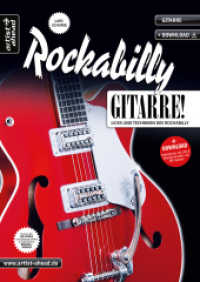 Rockabilly-Gitarre! : Licks und Techniken des Rockabilly. Mit QR Code (Beispielvideos) und Downloads (Backingtracks, Soli, Licks u. a. in Audio und MP3) （5., überarb. Aufl. 2020 80 S. m. Noten 297 mm）