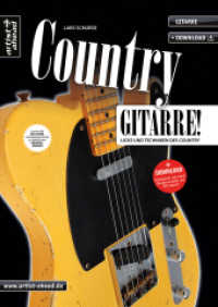 Country-Gitarre! : Licks und Techniken des Country (inkl. QR-Codes + Audio-Download). Gitarrenschule. Lehrbuch für E-Gitarre. Playalongs. Hybrid Picking. Gitarrennoten. Mit QR-Codes (Videos) und Downloads (Audio- und MP3-D （4., überarb. Aufl. 2020. 52 S. m. Noten. 297 mm）