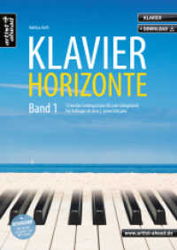 Klavier-Horizonte, m. Audio-CD Bd.1 : 15 leichte Klavierstücke für jede Gelegenheit, für Anfänger & Wiedereinsteiger ab dem 2. Unterrichtsjahr (inkl. Audio-Download). Klaviernoten. Einaudi. Tiersen. Yiruma. （3., überarb. Aufl. 2021. 44 S. 297 mm）