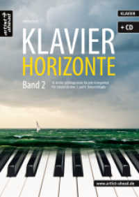 Klavier-Horizonte, m. Audio-CD Bd.2 : 16 leichte Klavierstücke für jede Gelegenheit, für Schüler ab dem 3. und 4. Unterrichtsjahr (inkl. Audio-CD) （2., überarb. Aufl. 2016. 48 S. Noten. 297 mm）