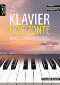 Klavier-Horizonte, m. Audio-CD Bd.3 : 15 entspannte Klavier-Kompositionen für jede Gelegenheit, für Pianisten der frühen bis fortgeschrittenen Mittelstufe (inkl. Download) （2. Aufl. 2021. 56 S. Noten. 297 mm）