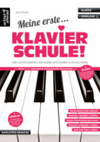 Meine erste Klavierschule! : Der leichte Einstieg für Kinder ab 8 Jahren & Erwachsene (inkl. QR-Codes + Audio-Download). Buch & Download （15., überarb. Aufl. 2021. 120 S. 297 mm）