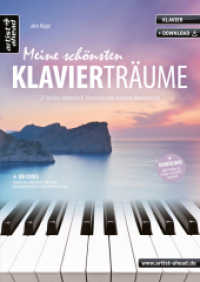 Meine sch&ouml;nsten Klaviertr&auml;ume : 27 leichte, romantisch-klassische & moderne Klavierst&uuml;cke (inkl. QR-Codes + Audio-Download). Gef&uuml;hlvoll-emotionale Spielst&uuml;cke f&uuml;r Piano. Klaviernoten f&uuml;r Anf&auml;nger. Alle St&uuml; （8., &uuml;berarb. Aufl. 2021. 60 S. Noten. 297 mm）