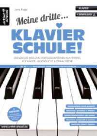 Meine dritte Klavierschule! : Der leichte Weg zum fortgeschrittenen Klavierspiel für Kinder, Jugendliche & Erwachsene (inkl. Audio-Download). Lehrbuch. Piano. Klavierstücke. Fingerübungen. Klaviernoten （4. Aufl. 2020. 72 S. 297 mm）