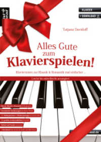 Alles Gute zum Klavierspielen! : Einfache Klaviernoten zur Klassik & Romantik, leicht bis mittelleicht arrangiert (inkl. Audio-Download). Klavierstücke. Piano. Bach. Beethoven. Tschaikowski.. Enthaltene Stücke stehen als Audio- und MP3- （2. Aufl. 2021. 48 S. 297 mm）