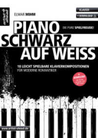 Piano schwarz auf weiß : 18 leicht spielbare Klavierstücke für moderne Romantiker (inkl. Audio-Download). Romantische Spielstücke. Leichte Klavierballaden. Klaviernoten für Anfänger. （2019. 52 S. 297 mm）