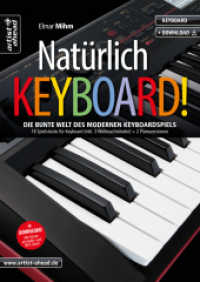 Natürlich Keyboard! : Die bunte Welt des modernen Keyboardspiels, 18 Spielstücke für Keyboard (inkl. 3 Weihnachtslieder) + 2 Pianoversionen (inkl. Audio-Download). Keyboardstücke für Anfänger.. 18 Spielstücke fü （2020. 40 S. 297 mm）
