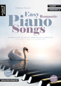 Easy Romantic Piano Songs : 20 sehr leichte bis leichte, gefühlvolle Klavierstücke für Kinder, Jugendliche & Erwachsene (inkl. QR-Codes + Audio-Download). Klavierballaden. Klaviernoten für Anfänger （2021. 52 S. 297 mm）