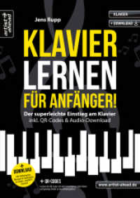 Klavier lernen für Anfänger! : Der superleichte Einstieg am Klavier (inkl. QR-Codes + Audio-Download). Klavierschule für Jugendliche, Erwachsene & Wiedereinsteiger. Klaviernoten für Piano （2022. 72 S. 297 mm）