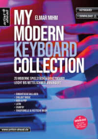My Modern Keyboard Collection : 20 moderne Spielstücke für Keyboard, leicht bis mittelschwer arrangiert (inkl. Audio-Download) （2022. 44 S. 297 mm）