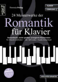 24 Meisterwerke der Romantik für Klavier : Romantische, leicht spielbare Klaviernoten für Klassik-Liebhaber (inkl. QR-Codes + Audio-Download). Piano. Klassiknoten. Chopin, Grieg, Schumann, Mussorgski （2022. 60 S. 297 mm）