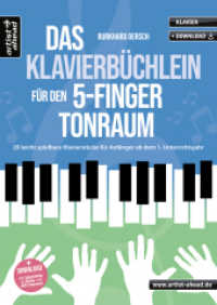 Das Klavierbüchlein für den 5-Finger-Tonraum : 20 leicht spielbare Klavierstücke für Anfänger ab dem 1. Unterrichtsjahr (inkl. Audio-Download) （2022. 36 S. 297 mm）