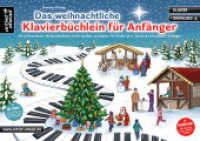 Das weihnachtliche Klavierbüchlein für Anfänger : Die bekanntesten Weihnachtslieder leicht spielbar arrangiert, für Kinder ab 6 Jahren & erwachsene Anfänger (inkl. QR-Codes + Audio-Download) （2023. 48 S. 210 x 297 mm）