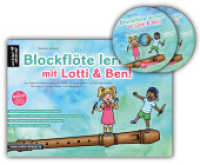Blockflöte lernen mit Lotti & Ben + 2 Audio-CDs! : Der leichte Einstieg für Kinder - die kindgerechte Blockflötenschule mit Liedern, Texten, Musik- & Malspielen (inkl. 2 CDs, QR-Codes + Audio-Download) （2023. 80 S. 210 x 297 mm）