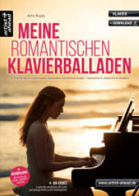 Meine romantischen Klavierballaden : 18 leichte bis mittelschwere, bezaubernde Klavierstücke - romantisch, klassisch & modern (inkl. QR-Codes + Audio-Download) （2023. 44 S. 297 mm）