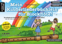 Mein Kinderliederbüchlein für Blockflöte! : Die beliebtesten Kinderlieder für Anfänger - das Spielbüchlein für 1 bis 2 Sopranblockflöten (inkl. QR-Codes, Audio-Download & Klavierbegleitung) （2024. 60 S. 148 x 210 mm）